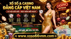 Casino Viet Nam 02 - Casino XOSO66