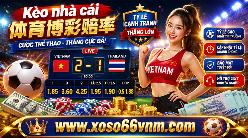 Kèo nhà cái XOSO66: đọc tỷ lệ bóng đá và quản lý cược hiệu quả