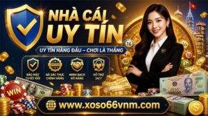 Nhà Cái Uy Tín - XOSO66 Việt Nam